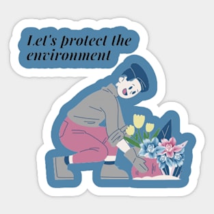 let's protect the enonment Sticker